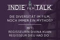 Indiefilmtalk – Die Diversität im Film, noch immer ein Mythos?