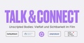 Talk & Connect  Unscripted Bodies  Vielfalt und Sichtbarkeit im Film