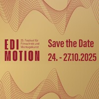 25. Edimotion  Festival fr Filmschnitt und Montagekunst