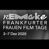 Remake. Frankfurter Frauen Film Tage