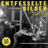 Entfesselte Bilder