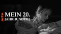 Mein 20. Jahrhundert