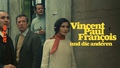 Vincent, François, Paul und die anderen